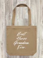 Best. Horse Grandma. Ever. Edith Tote Bag