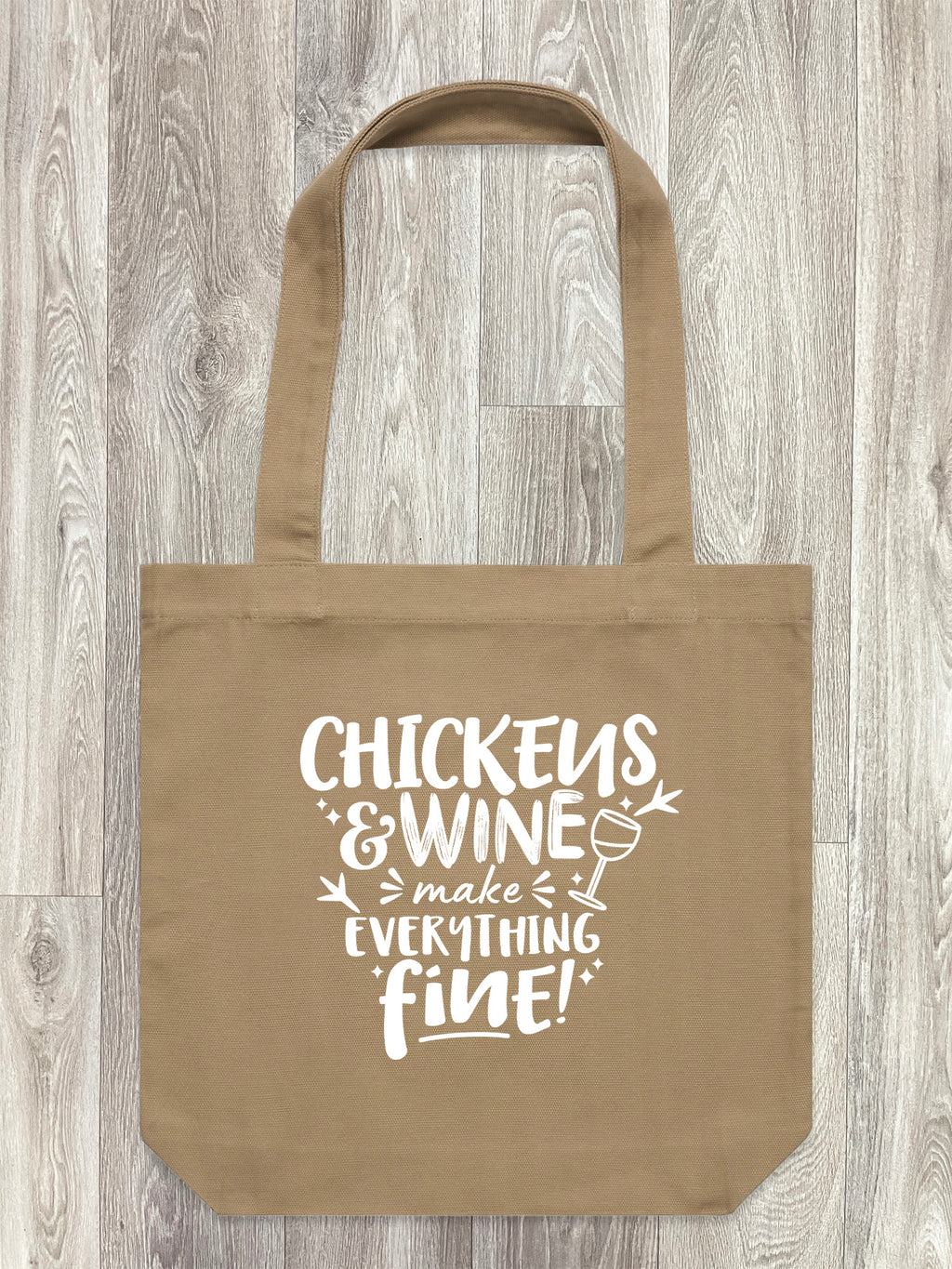 Chickens & Wine Make Everything Fine Edith Tote Bag