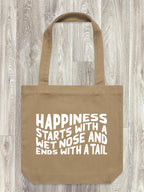 Happiness Starts With A Wet Nose And Ends With A Tail Edith Tote Bag
