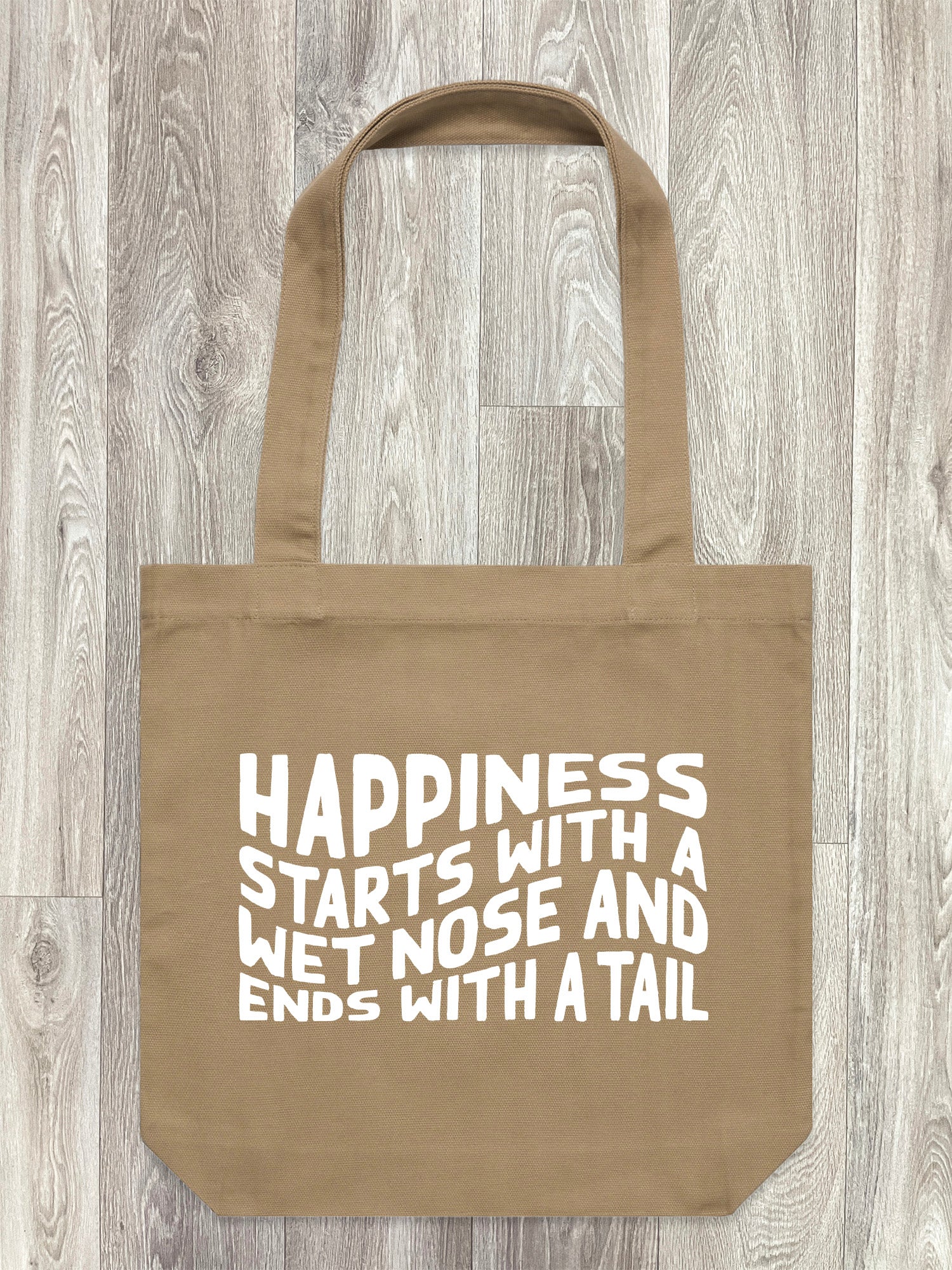 Happiness Starts With A Wet Nose And Ends With A Tail Edith Tote Bag