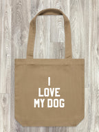 I Love My Dog Edith Tote Bag