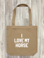 I Love My Horse Edith Tote Bag