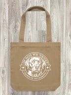 In Dog We Trust Edith Tote Bag