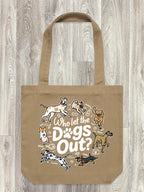 Who Let The Dogs Out? Edith Tote Bag