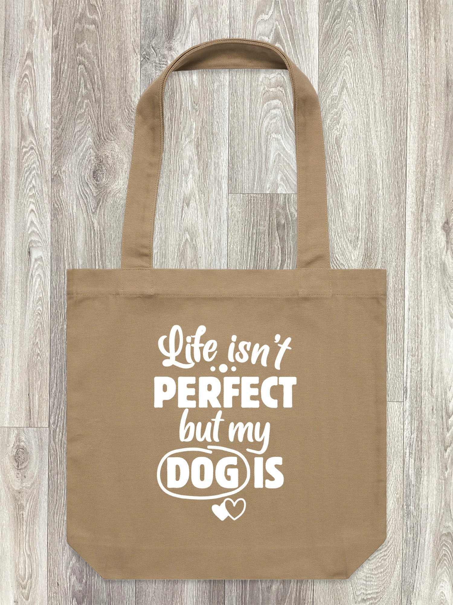 Life Isn't Perfect, But My Dog Is Edith Tote Bag