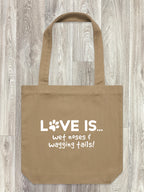 Love Is Wet Noses & Wagging Tails Edith Tote Bag