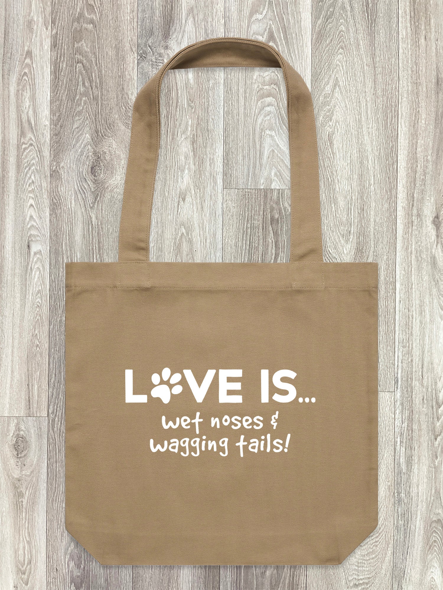 Love Is Wet Noses & Wagging Tails Edith Tote Bag