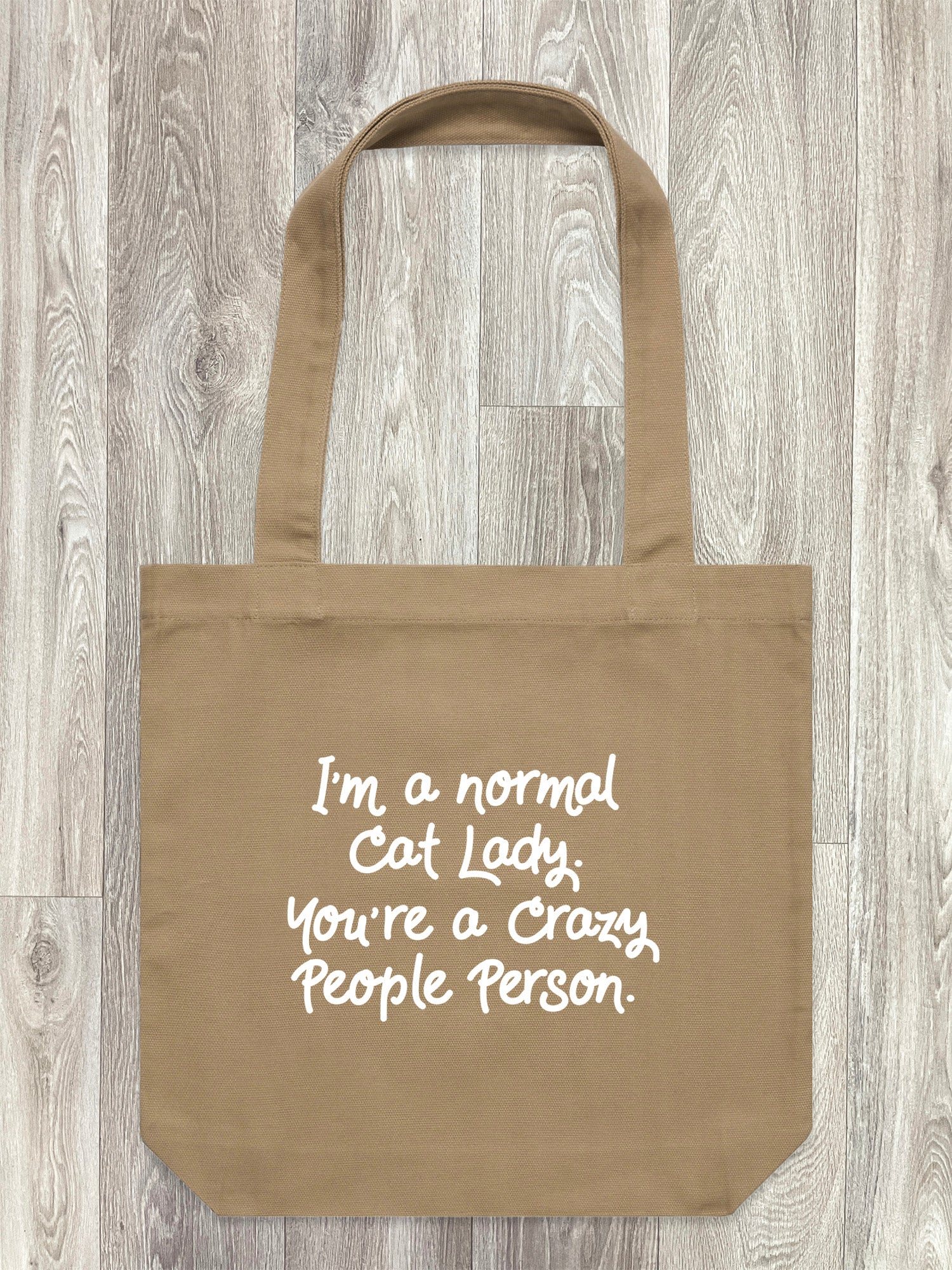 I'm A Normal Cat Lady. You're A Crazy People Person. Edith Tote Bag