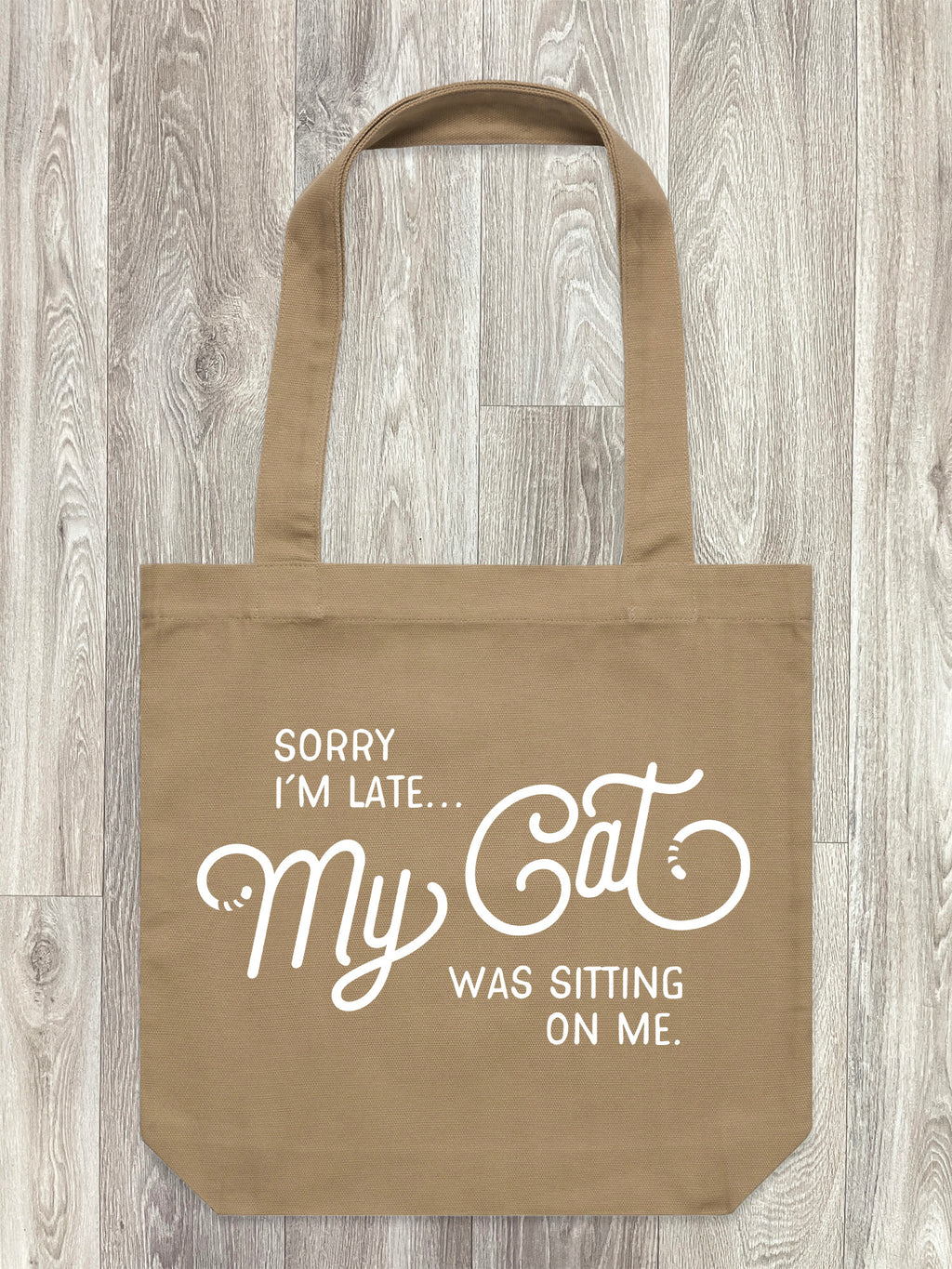 Sorry I'm Late My Cat Was Sitting On Me Edith Tote Bag
