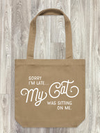 Sorry I'm Late My Cat Was Sitting On Me Edith Tote Bag