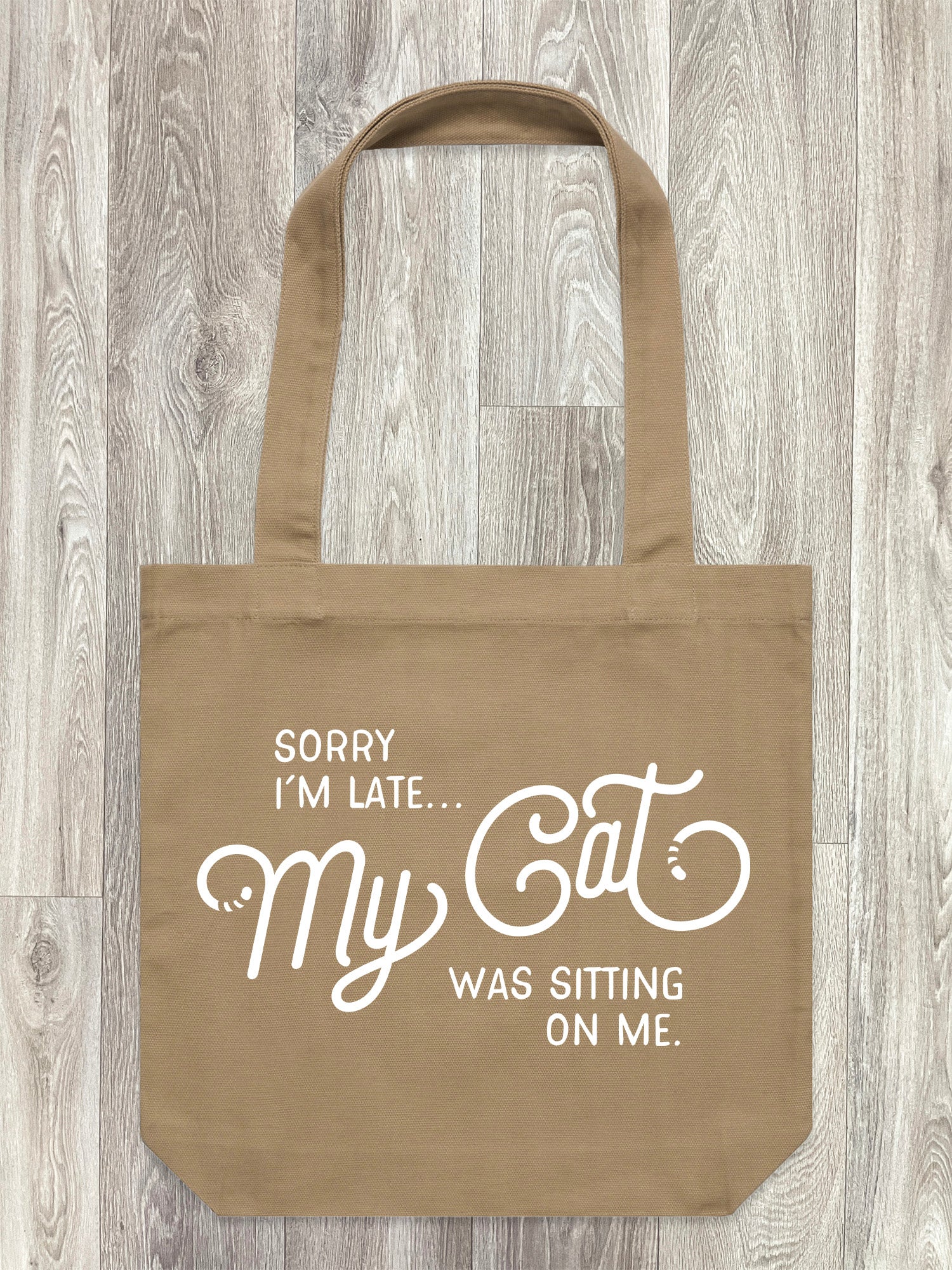 Sorry I'm Late My Cat Was Sitting On Me Edith Tote Bag