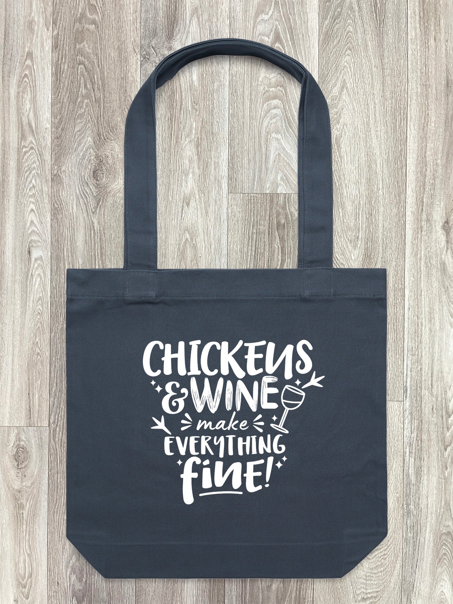 Chickens & Wine Make Everything Fine Edith Tote Bag