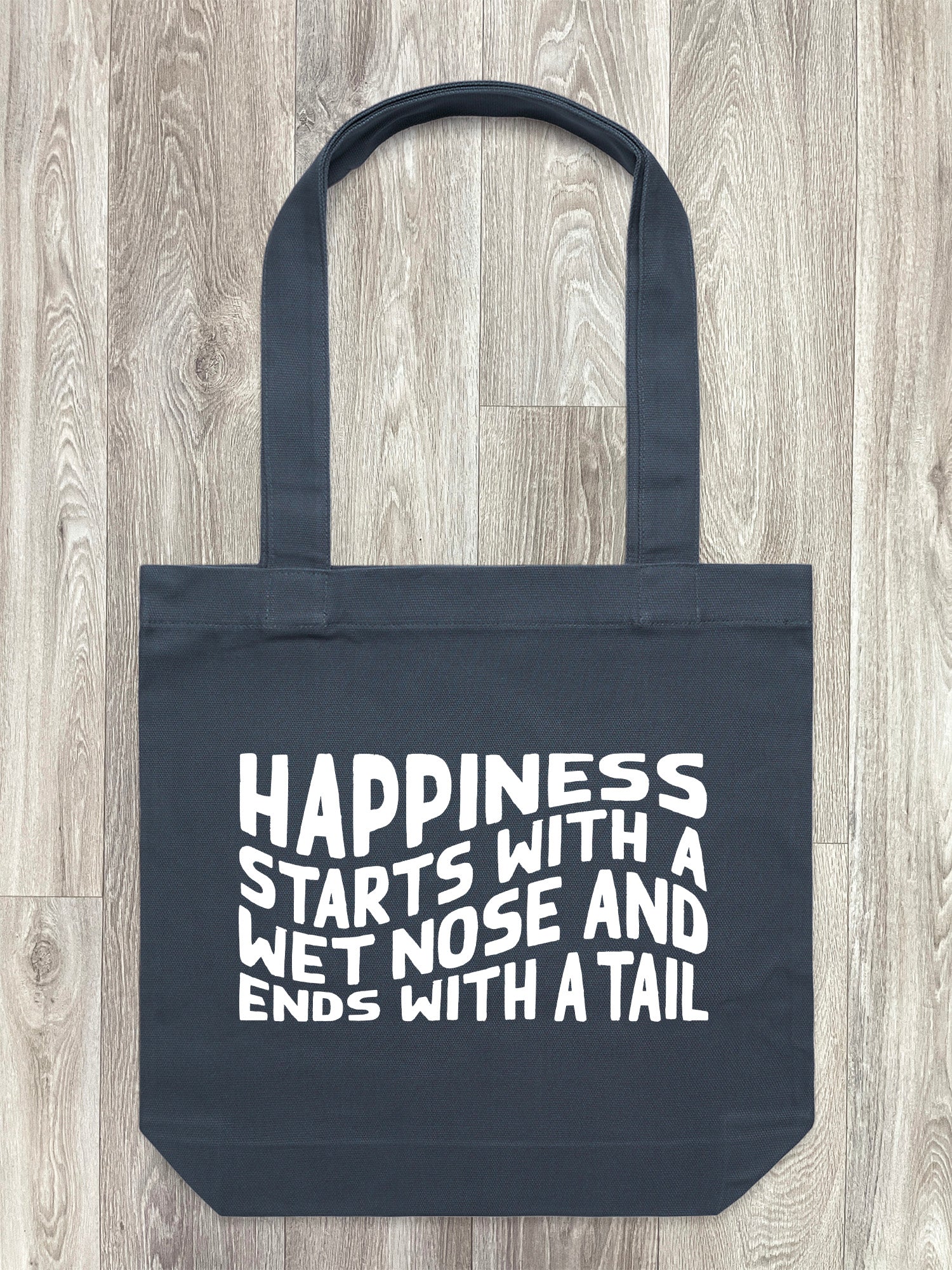 Happiness Starts With A Wet Nose And Ends With A Tail Edith Tote Bag