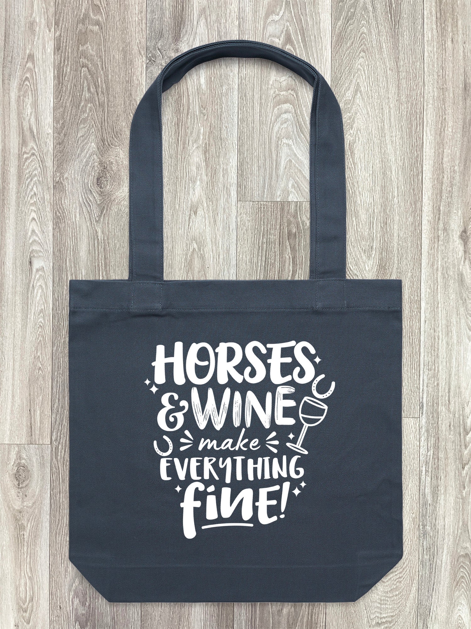 Horses & Wine Make Everything Fine Edith Tote Bag