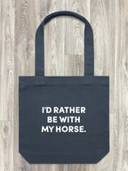 I'd Rather Be With My Horse. Edith Tote Bag