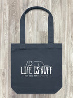 Life Is Ruff Edith Tote Bag