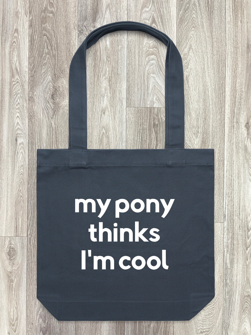 My Pony Thinks I'm Cool Edith Tote Bag