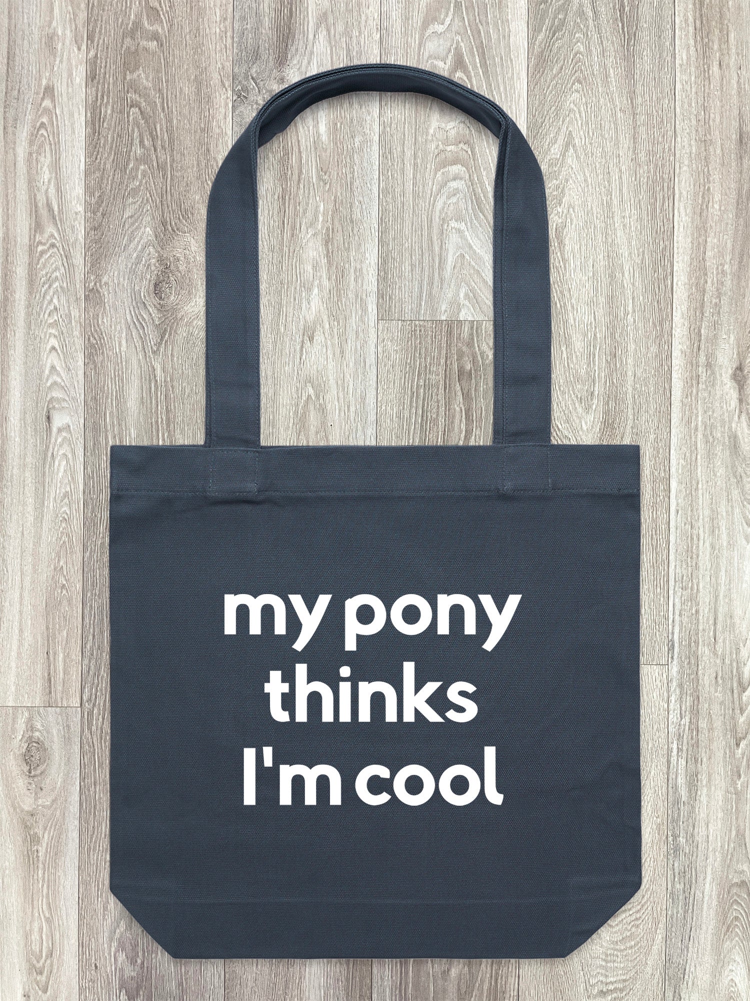 My Pony Thinks I'm Cool Edith Tote Bag