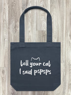 Tell Your Cat I Said pspsps Edith Tote Bag