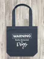 Warning. Easily Distracted By Dogs Edith Tote Bag