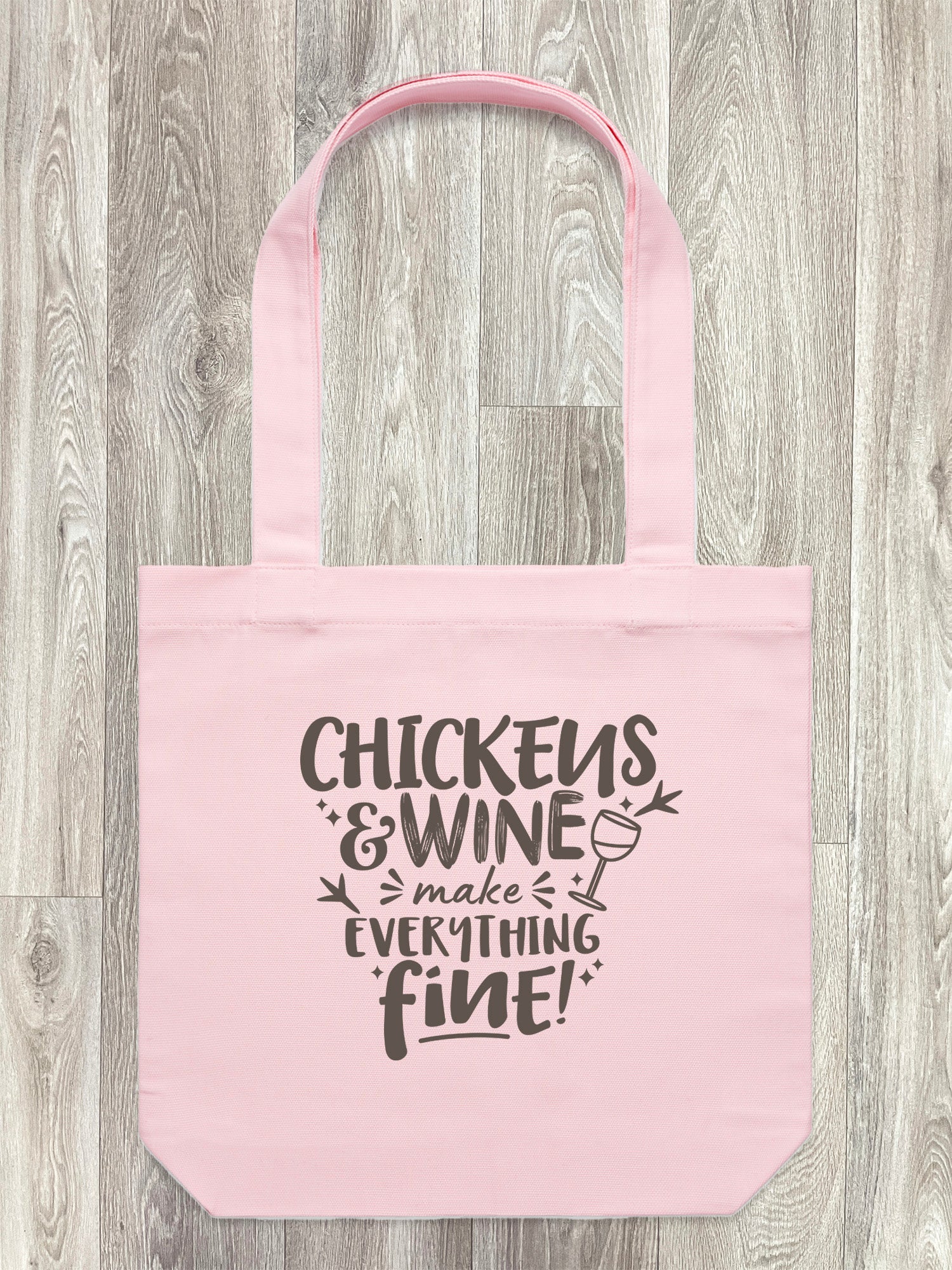 Chickens & Wine Make Everything Fine Edith Tote Bag