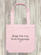 Dogs Are My Love Language Edith Tote Bag
