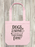 Dogs & Wine Make Everything Fine Edith Tote Bag