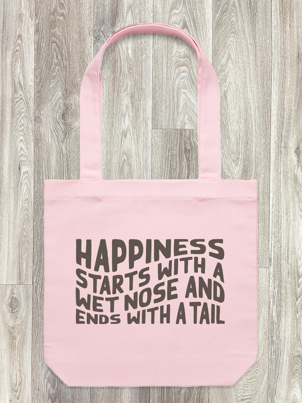 Happiness Starts With A Wet Nose And Ends With A Tail Edith Tote Bag
