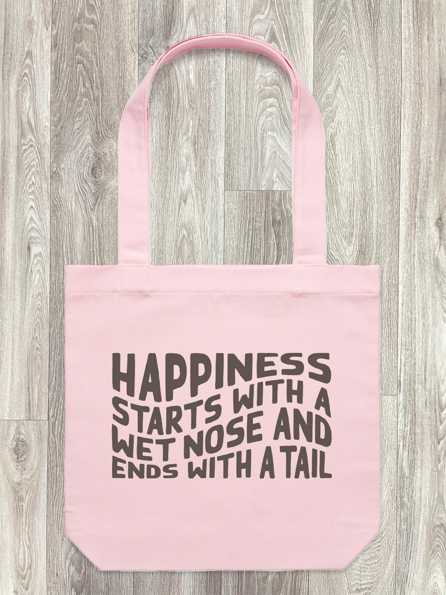 Happiness Starts With A Wet Nose And Ends With A Tail Edith Tote Bag