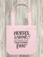Horses & Wine Make Everything Fine Edith Tote Bag