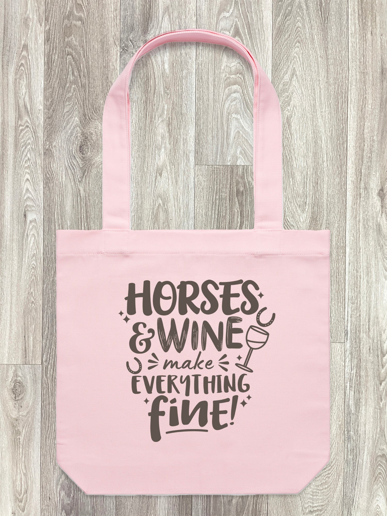 Horses & Wine Make Everything Fine Edith Tote Bag