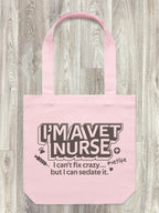 I'm A Vet Nurse Edith Tote Bag