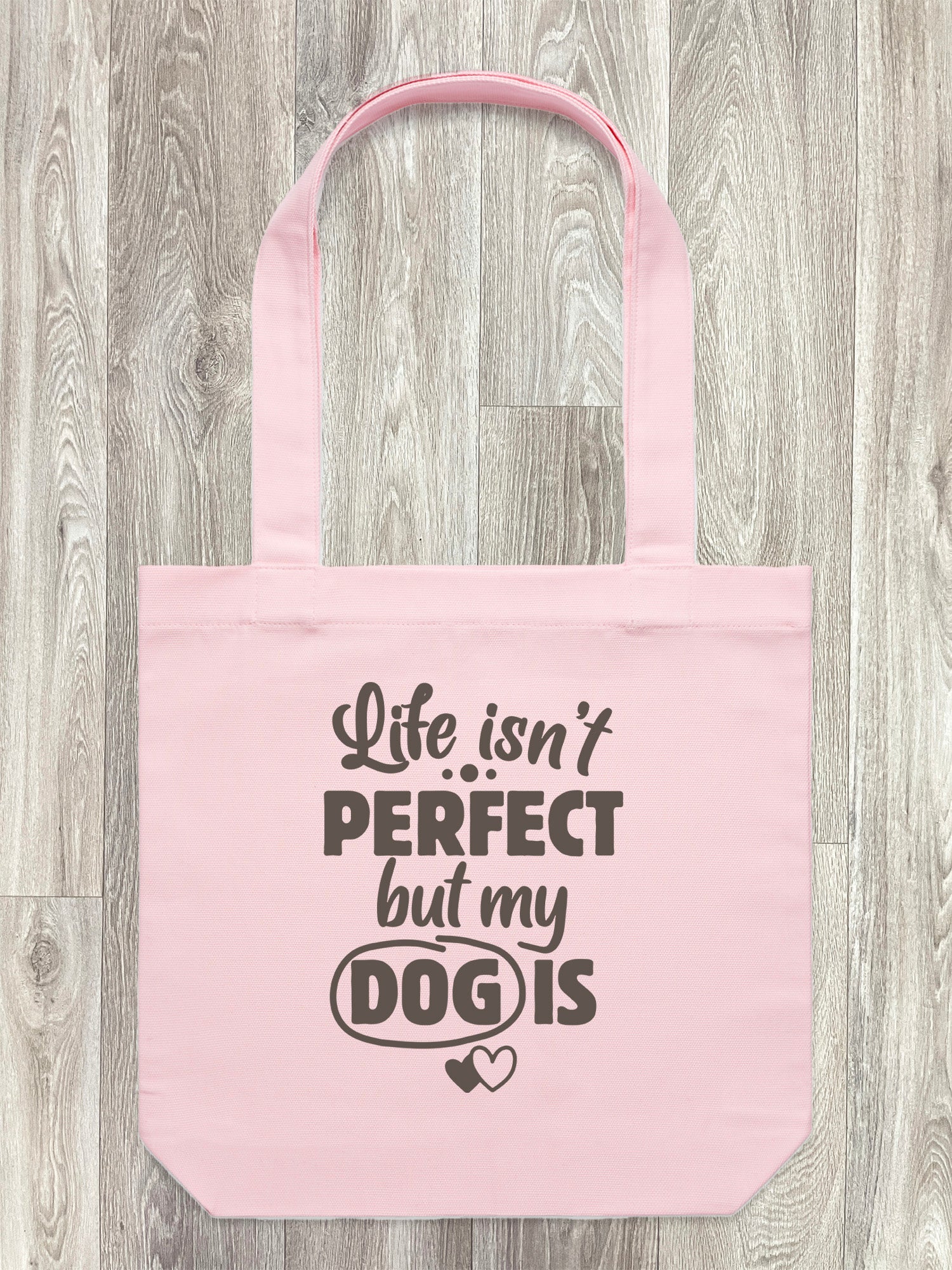 Life Isn't Perfect, But My Dog Is Edith Tote Bag
