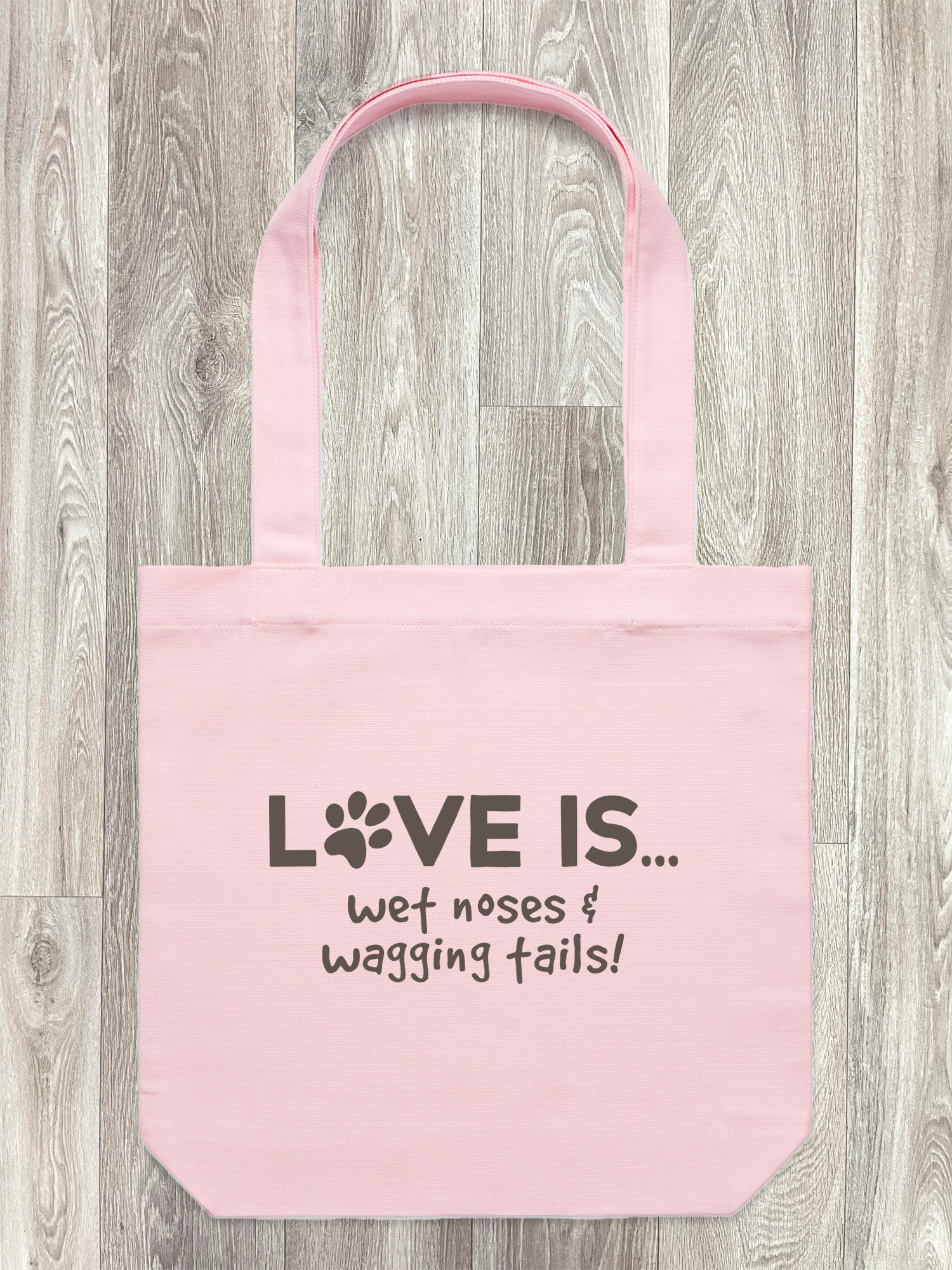 Love Is Wet Noses & Wagging Tails Edith Tote Bag