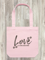 Love Is A Four-Legged Word Edith Tote Bag
