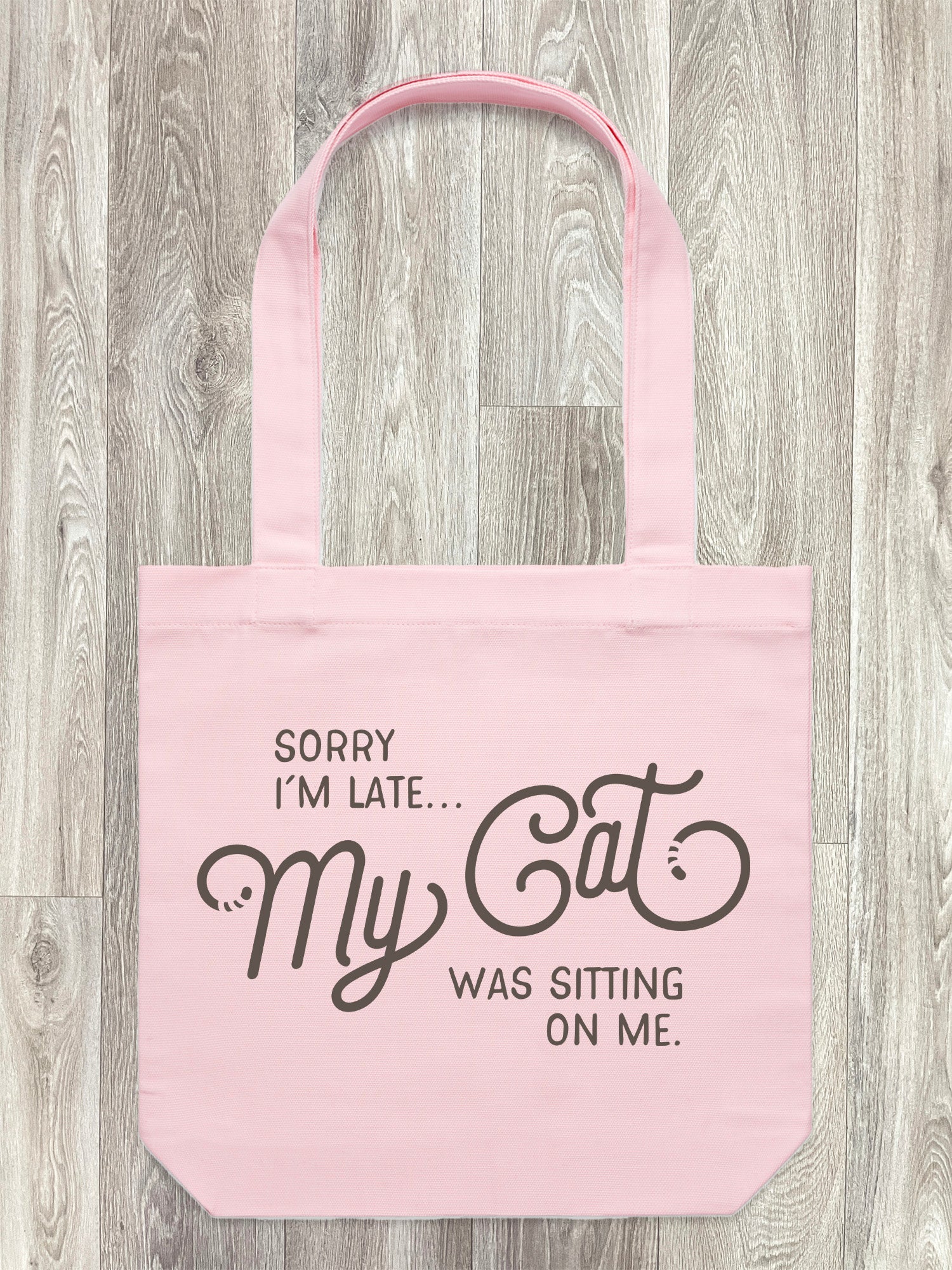 Sorry I'm Late My Cat Was Sitting On Me Edith Tote Bag