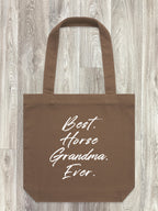 Best. Horse Grandma. Ever. Edith Tote Bag