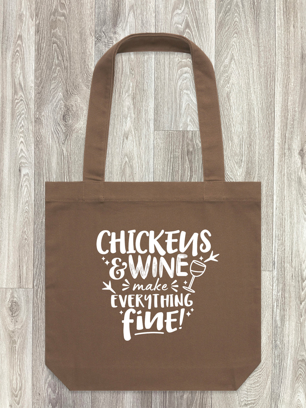 Chickens & Wine Make Everything Fine Edith Tote Bag