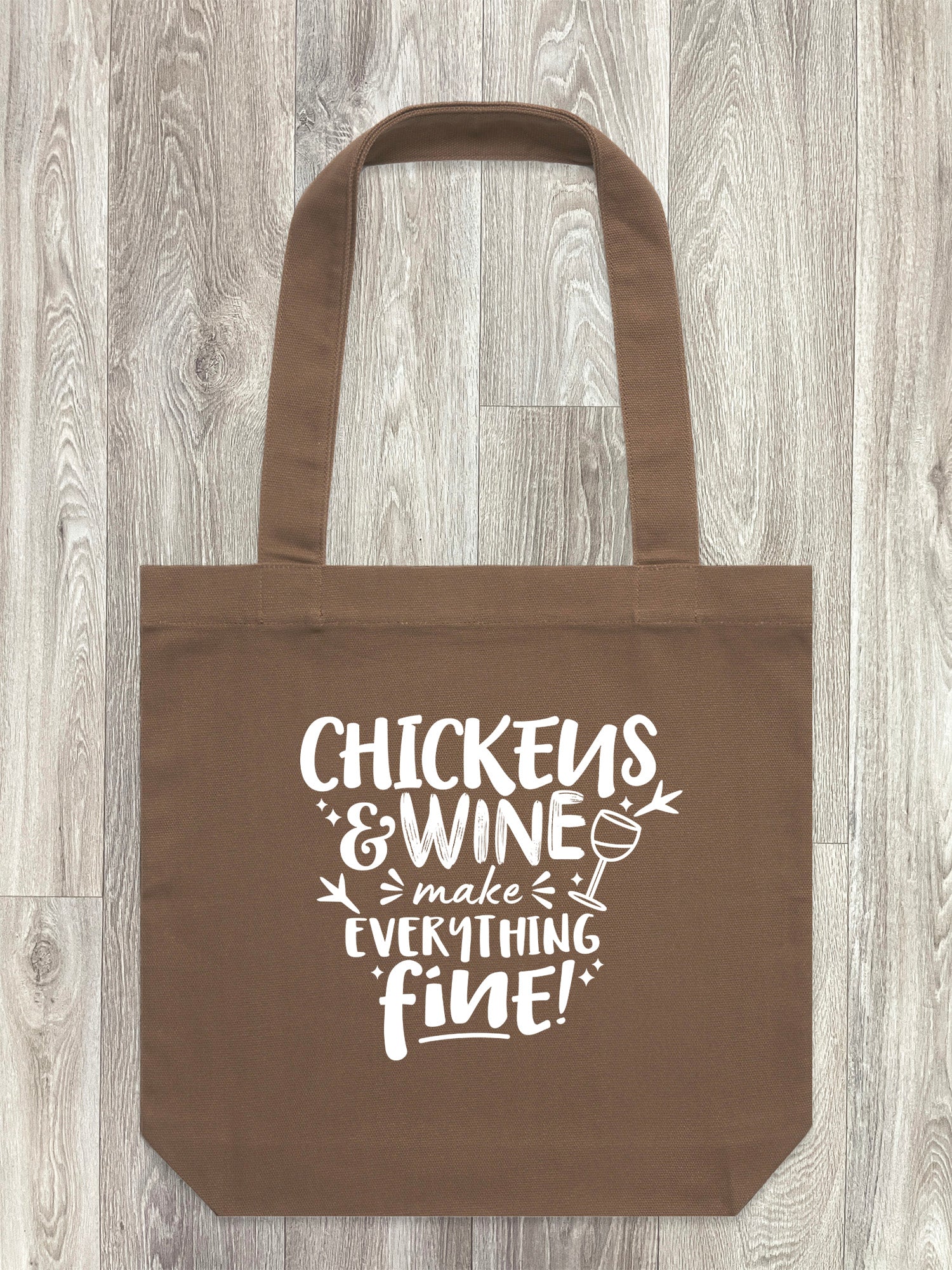 Chickens & Wine Make Everything Fine Edith Tote Bag