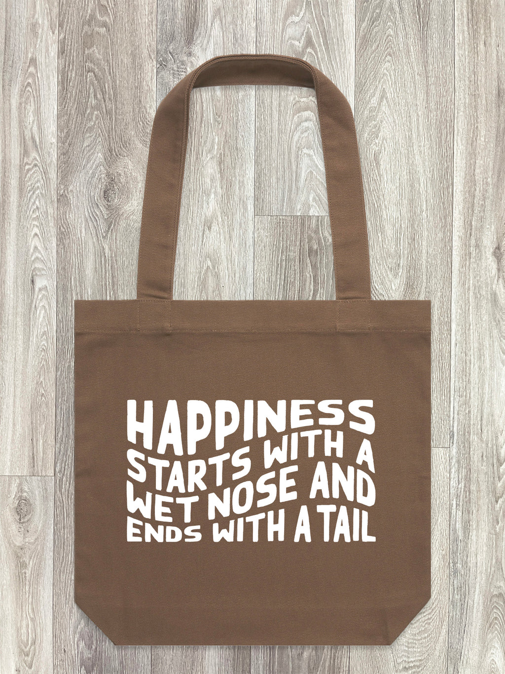 Happiness Starts With A Wet Nose And Ends With A Tail Edith Tote Bag
