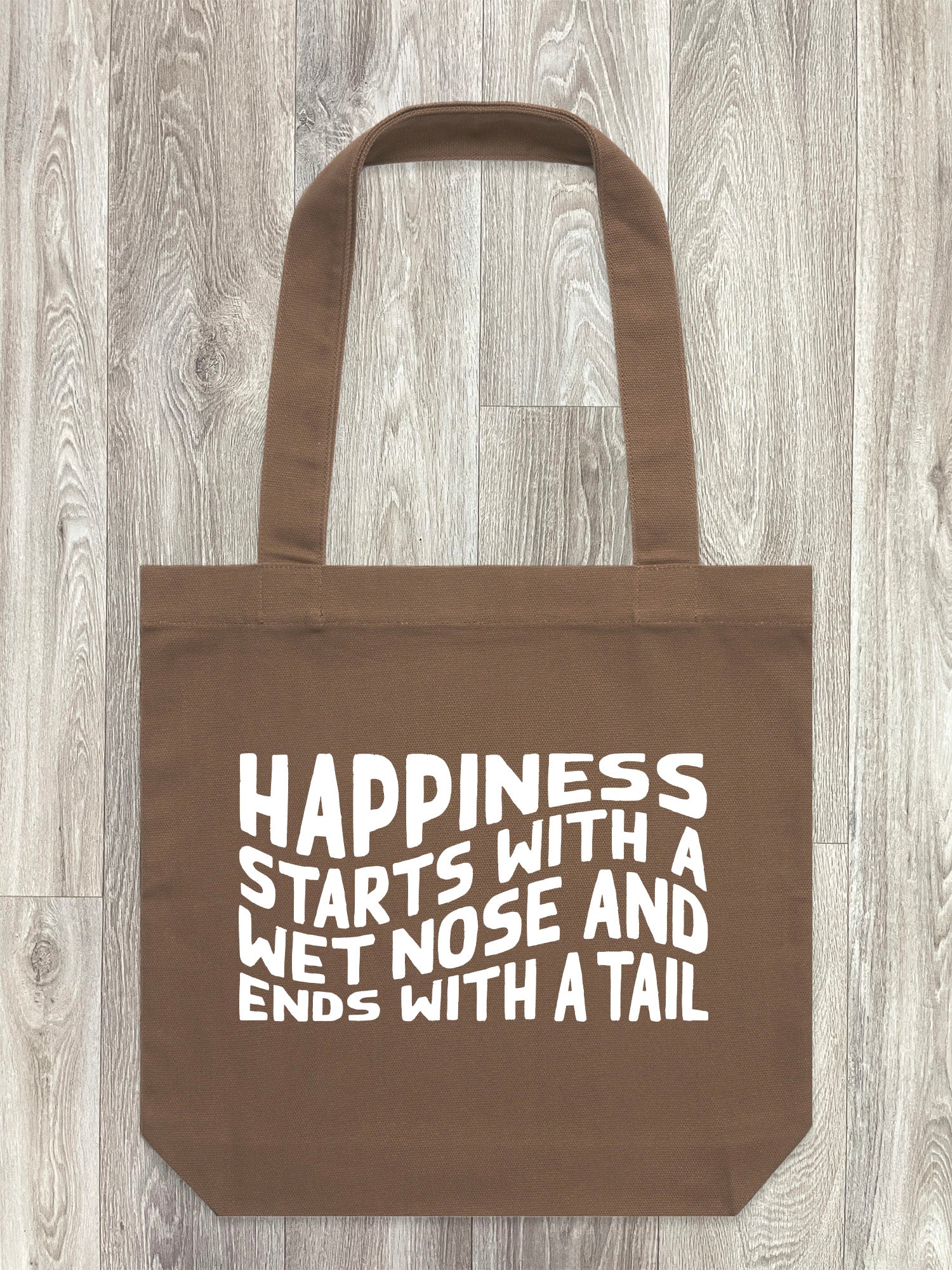 Happiness Starts With A Wet Nose And Ends With A Tail Edith Tote Bag