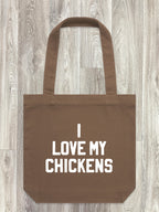 I Love My Chickens Edith Tote Bag