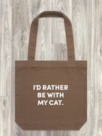 I'd Rather Be With My Cat. Edith Tote Bag