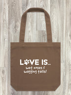 Love Is Wet Noses & Wagging Tails Edith Tote Bag