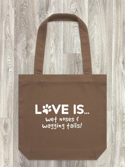 Love Is Wet Noses & Wagging Tails Edith Tote Bag