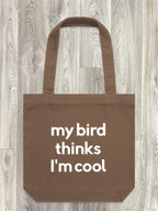 My Bird Thinks I'm Cool Edith Tote Bag