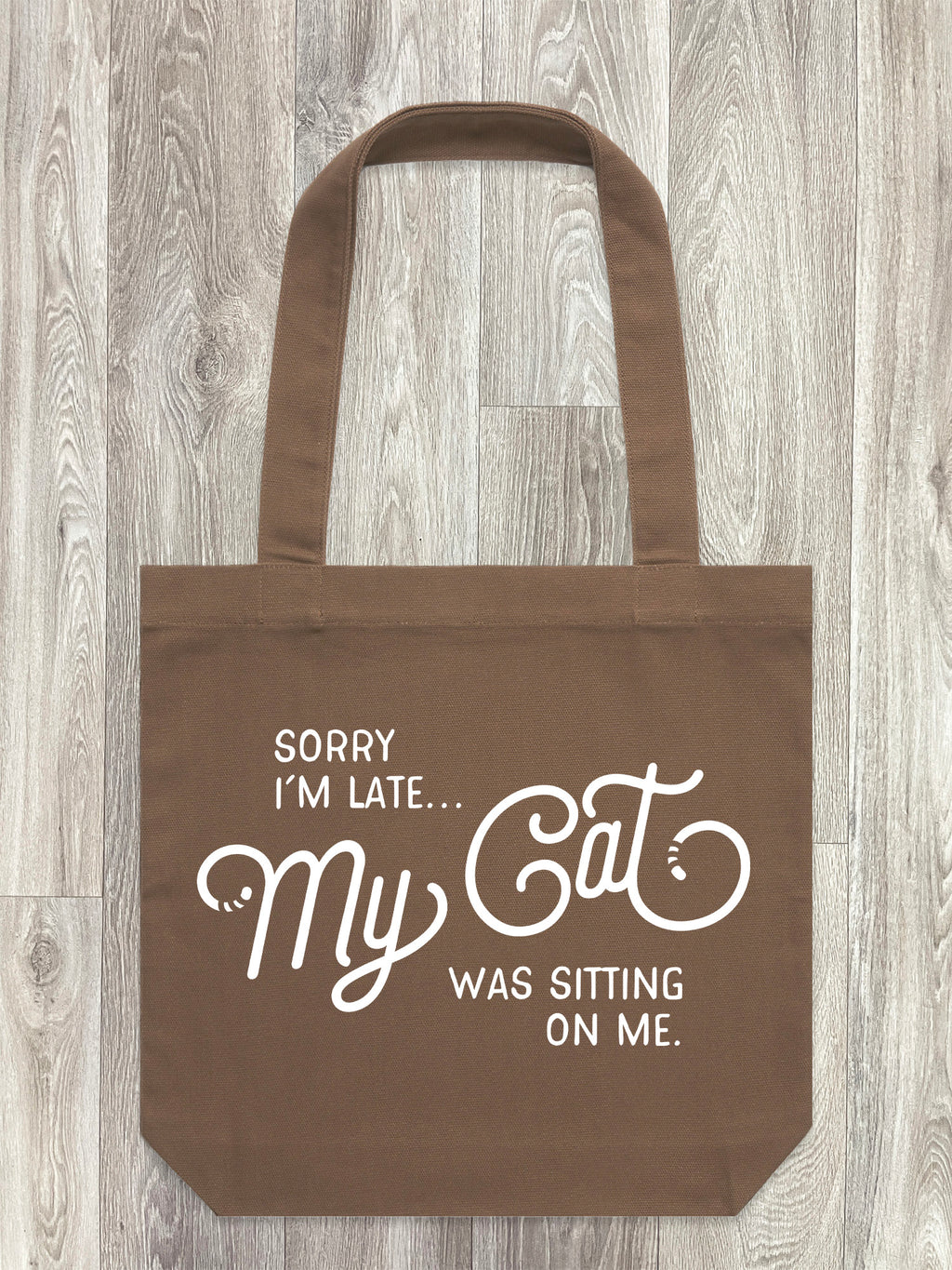 Sorry I'm Late My Cat Was Sitting On Me Edith Tote Bag