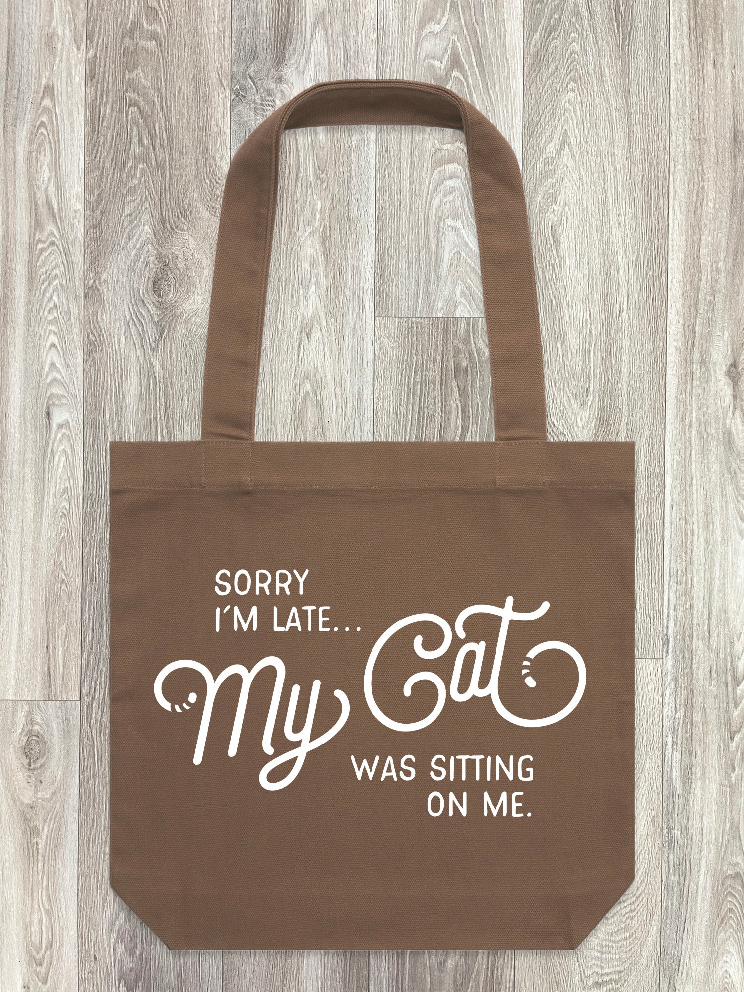 Sorry I'm Late My Cat Was Sitting On Me Edith Tote Bag