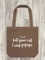 Tell Your Cat I Said pspsps Edith Tote Bag