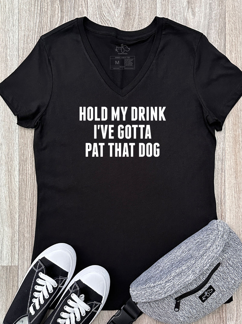 Design - Hold My Drink I've Gotta Pat That Dog